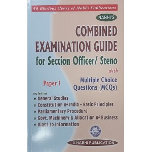 Nabhi's Combined Examination Guide for Section Officer / Steno with Multiple Choice Questions (MCQs) Paper I [Edn. 2022]